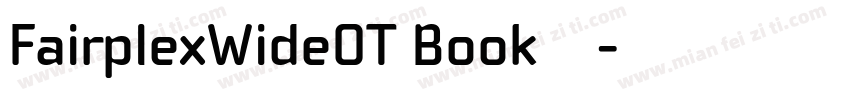 FairplexWideOT Book字体字体转换